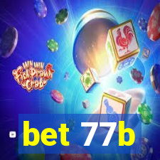 bet 77b